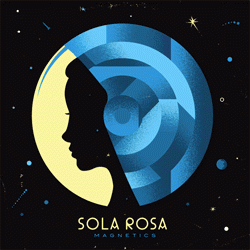 Sola Rosa, Magnetics