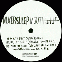 Neversleep, Mouth Shut / Party Girls