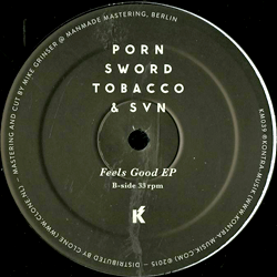 Svn Porn Sword Tobacco &, Feels Good EP