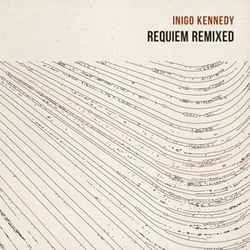 Inigo Kennedy, Requiem Remixed