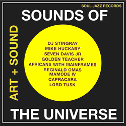 Dj Stingray / MIKE HUCKABY / Seven Davis Jr / AFRICANS WITH MAINFRAMES, Sounds Of The Universe Art + Sound ( Record B )