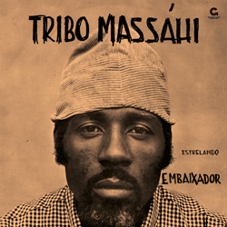 Tribo Massahi, Estrelando Embaixador