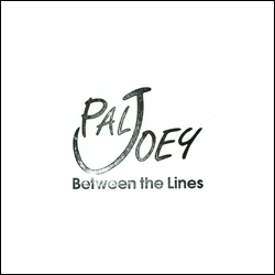 Pal Joey, Between The Lines