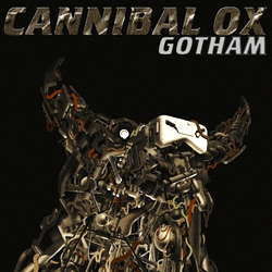 CANNIBAL OX, Gotham