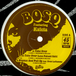Bosq feat. Kaleta, Take Over B/W Bounce And Pull Up