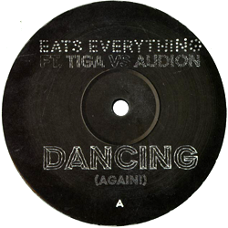 Eats Everything feat. TIGA vs AUDION, Dancing ( Again! )