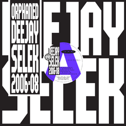 AFX, Orphaned Deejay Selek 2006-08