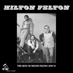 Hilton Felton, The Best Of Hilton Felton 1970-74