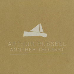 ARTHUR RUSSELL, Another Thought ( Repress )