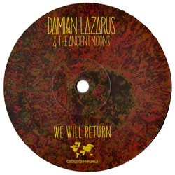 DAMIAN LAZARUS & The Ancient Moons, We Will Return