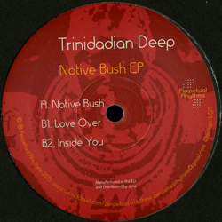 TRINIDADIAN DEEP, Native Bush EP