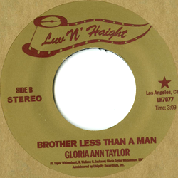 Gloria Ann Taylor, Love Is A Hurtin' Thing / Brother Less Than A Man