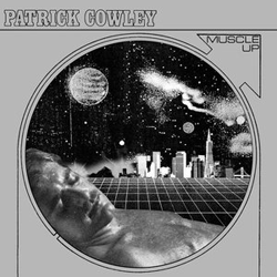 Patrick Cowley, Muscle Up