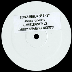 Edit & Dub, Unreleased V2 : Larry Levan Classics
