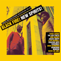 VARIOUS ARTISTS, Black Fire! New Spirits! Radical and Revolutionary Jazz In The USA 1957 - 1982