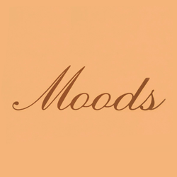 Moods, Moods