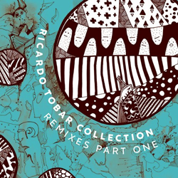 RICARDO TOBAR, Collection Remixes Part One
