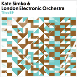 KATE SIMKO & London Cinematic Orchestra, Tilted Ep