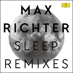 Max Richter, Sleep Remixes
