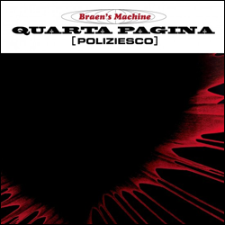 The Braen's Machine, Quarta Pagina ( Poliziesco )
