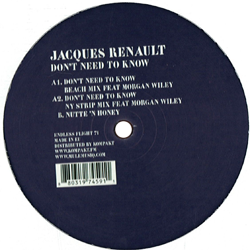 Jacques Renault, Don't Need To Know