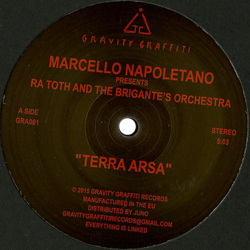 Marcello Napoletano presents Ra Toth And The Brigante' S Orchestra / Richeart, Terra Arsa/Purple Grace