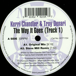 Kerri Chandler & Troy Denari, The Way It Goes ( Track 1 )