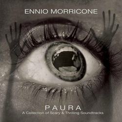 ENNIO MORRICONE, Paura - A Collection Of Scary & Thrilling Soundtracks