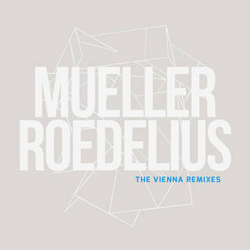Roedelius Mueller /, The Vienna Remixes