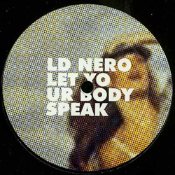 Ld Nero, Let Your Body Speak