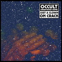 Legowelt Occult Orientated Crime aka, Just A Clown On Crack