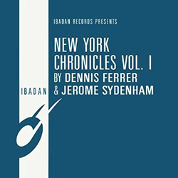 JEROME SYDENHAM & DENNIS FERRER, New York Chronicles Vol. 1