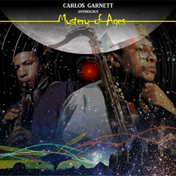 Carlos Garnett, Mystery Of Ages - Anthology