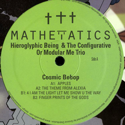 HIEROGLYPHIC BEING & The Configurative Or Modular Me Trio, Cosmic Bebop