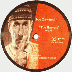 Joe Zawinul, The Harvest ( Joe Claussell Remix )