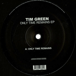 Tim Green, Only Time Remains EP