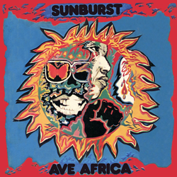 Sunburst, Ave Africa: The Complete Recordings 1973-1976