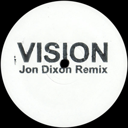 Radio Slave, Vision ( Jon Dixon Remix )