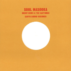 Brent Dowe & Th Gaytones, Soul Masooka
