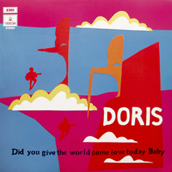 Doris, Did You Give The World Some Love Today, Baby