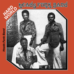 Heads Funk Band, Hard World