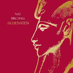 Nat Birchall, Akhenaten