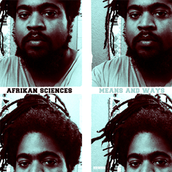Afrikan Sciences, Means and Ways