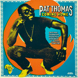Pat Thomas, Coming Home ( Original Ghanaian Highlife & Afrobeat Classics 1967-1981 )