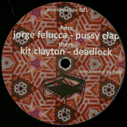 KIT CLAYTON / Jorge Felucca, Deadlock / Pussy Clap