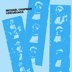 Michael Chapman, Lescudjack