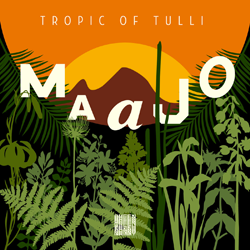Maajo, Tropic Of Tulli