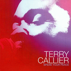 TERRY CALLIER, Speak Your Peace