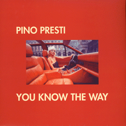 Pino Presti, You Know The Way