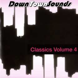 VARIOUS ARTISTS, DownTownSounds Classics Volume 4